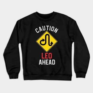 Funny Zodiac Horoscope Leo Road Sign Traffic Signal Crewneck Sweatshirt